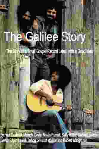 The Galilee Story: The Story Of A Small Gospel Record Label With A Good Idea