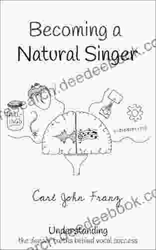 Becoming A Natural Singer: Understanding The Deeper Truths Behind Vocal Success