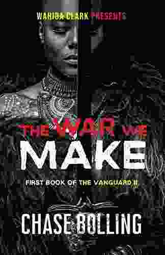 The War We Make (The Vanguard 3)