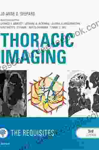 Thoracic Imaging The Requisites (Requisites In Radiology)