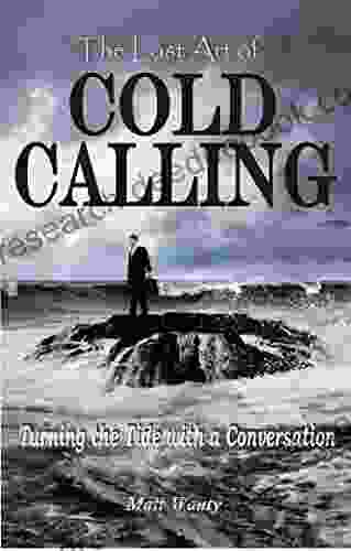 The Lost Art Of Cold Calling: Turning The Tide With A Conversation