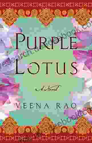 Purple Lotus: A Novel Veena Rao