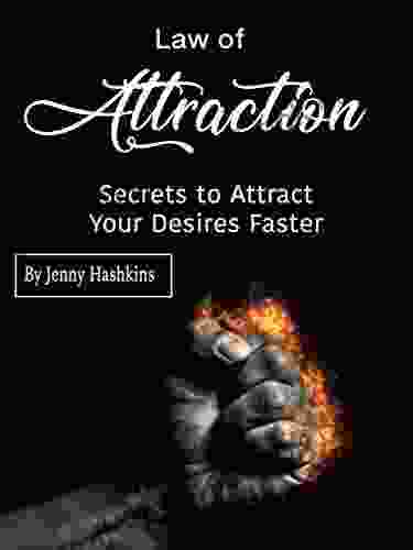 Law Of Attraction: Secrets To Attract Your Desires Faster