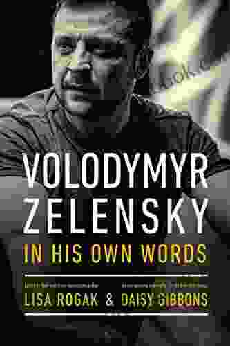Volodymyr Zelensky In His Own Words