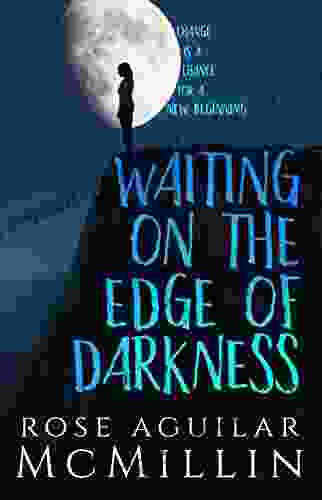 WAITING ON THE EDGE OF DARKNESS