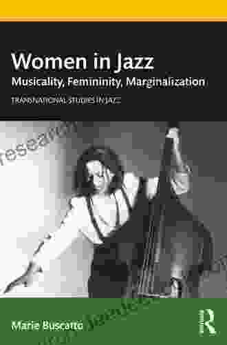 Women In Jazz: Musicality Femininity Marginalization